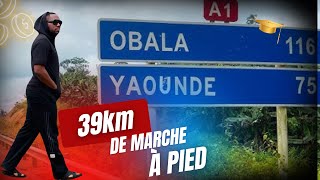 J’AI MARCHÉ 39KM DE OBALA À YAOUNDÉ EN PLEINE NUIT .