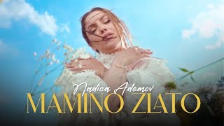 NADICA ADEMOV - MAMINO ZLATO (OFFICIAL VIDEO 2025)