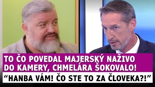 Chmelár zhrozený z toho, čo povedal Majerský v priamom prenose: Hanba Vám