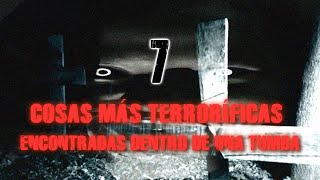 7 Cosas Más Terroríficas Encontradas Dentro De Una Tumba