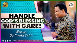 𝐇𝐀𝐍𝐃𝐋𝐄 𝐆𝐎𝐃’𝐒 𝐁𝐋𝐄𝐒𝐒𝐈𝐍𝐆 𝐖𝐈𝐓𝐇 𝐂𝐀𝐑𝐄! 𝐌𝐄𝐒𝐒𝐀𝐆𝐄 𝐁𝐘 𝐏𝐑𝐎𝐏𝐇𝐄𝐓 𝐂𝐄𝐃𝐑𝐈𝐂