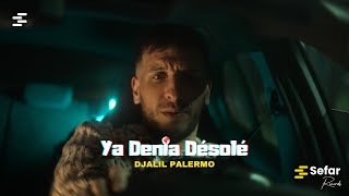 Djalil Palermo - Ya Denia Désolé (Official Music Vidéo 2024 )