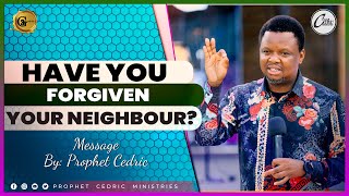 𝐇𝐀𝐕𝐄 𝐘𝐎𝐔 𝐅𝐎𝐑𝐆𝐈𝐕𝐄𝐍 𝐘𝐎𝐔𝐑 𝐍𝐄𝐈𝐆𝐇𝐁𝐎𝐔𝐑? | 𝐒𝐄𝐑𝐌𝐎𝐍 𝐁𝐘 𝐏𝐑𝐎𝐏𝐇𝐄𝐓 𝐂𝐄𝐃𝐑𝐈𝐂