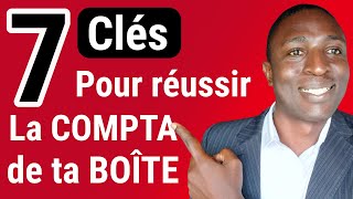 7 Clés pour une COMPTA Limpide sans Erreurs
