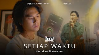 Dekatkan Jarak, Nyatakan Silaturahmi | bersama Iqbaal Ramadhan & lagu terbaru Hindia "Setiap Waktu"