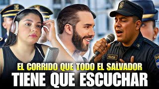 Policia le Canta a Bukele y Estremece a El Salvador😢 ¡Reacciono al Corrido mas FUERTE!