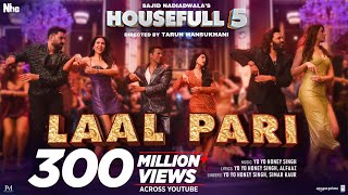 LAAL PARI (Song): Yo Yo Honey Singh | Sajid Nadiadwala | Tarun Mansukhani | Housefull 5 - 6th June