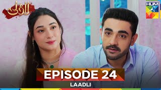Laadli - Episode 24 - 18 August 25 [ Bilal Qureshi & Vaneeza & Asad Malik & Sukaina Khan ] - HUM TV