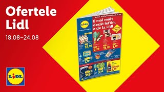 Ofertele saptamanii la Lidl • 18 - 24 august 2025