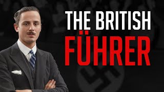 오스월드 모슬리: 영국 내 히틀러의 사나이