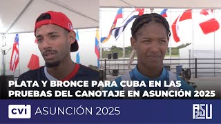 Plata y bronce para Cuba en las pruebas del canotaje en Asunción 2025