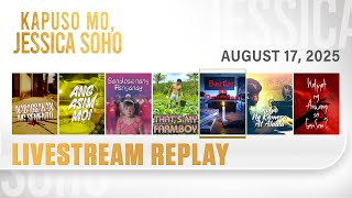 KMJS livestream August 17, 2025 Episode | Kapuso Mo, Jessica Soho