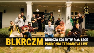 Dubioza Kolektiv - BLKRCZM feat. Tamburaški sastav LEGE (Pannonia Terranova Live)