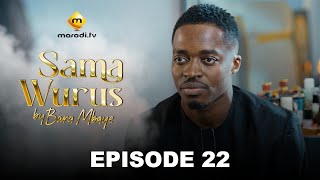 Série - Sama Wurus - Saison 1 - Episode 22