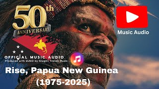 Rise, Papua New Guinea (1975-2025) | Niugini Trends Music (PNG's Leading AI Music Channel)