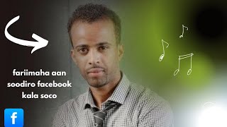 ABDIFITAX YARE ' fariimaha aan soodiro facebook kala soco LYRICS 2025