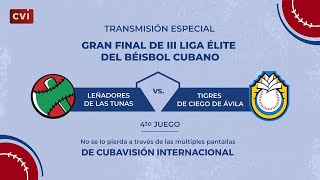 EN VIVO | Ciego de Ávila vs. Las Tunas - Juego#4 Gran Final Liga Élite 2025