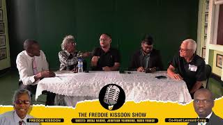 The Freddie Kissoon Show with Host - Frederick Kissoon & Co-host Leonard Craig.