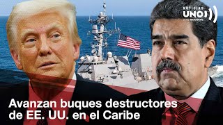 EE. UU. despliega destructores frente a Venezuela | Noticias UNO