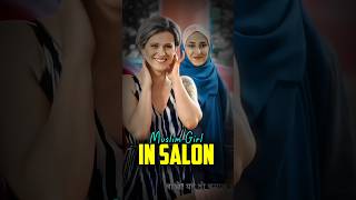 A Muslim Girl In Salon 🫠🥰 | Tiger Editz | #Shorts