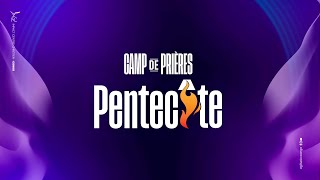 CAMP DE PRIÈRES PENTECÔTE  - JUIN 2025 (2)