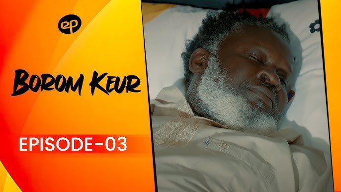 BOROM KEUR - Saison 1 - Episode 3 **VOSTFR**