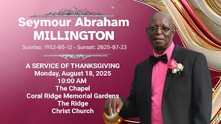 A Service of Thanksgiving for the Life of Seymour Millington