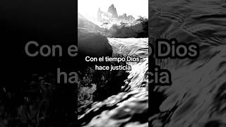 Con El Tiempo Dios Hace Justicia #Dios #amen #oracion #videoscristianos
