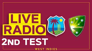 🔴 RADIO | West Indies v Australia | 2nd Test - Day 4