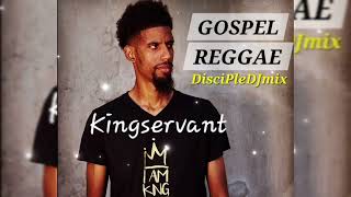 Gospel Reggae DiscipleDJ Mix 2025 | Kingdom