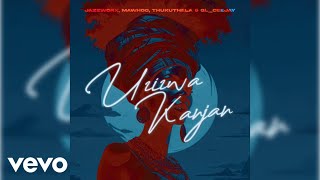 Mawhoo, Jazzworx, Thukuthela, GLCeejay - Uzizwa Kanjani