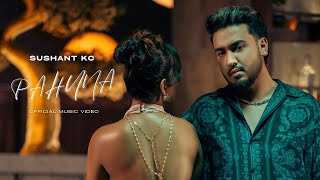 Sushant KC - Pahuna (Official Music Video)