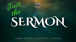 17 August 2025 Just The Sermon