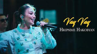 Hripsime Hakobyan - Vay Vay /Վայ Վայ (Official Music Video)