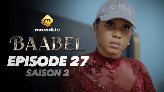 Série - Baabel - Saison 2 - Episode 27 - VOSTFR