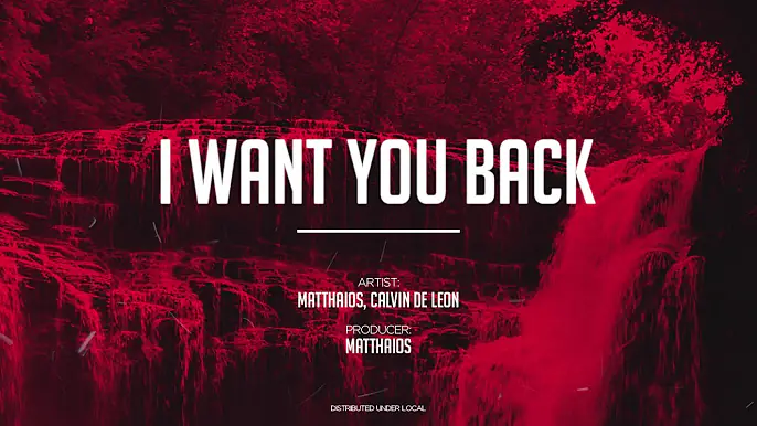 Matthaios - I Want You Back (ft. Calvin De Leon)
