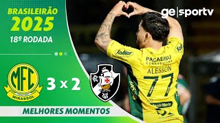MIRASSOL 3 X 2 VASCO | MELHORES MOMENTOS | 18ª RODADA BRASILEIRÃO 2025 | ge.globo