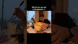 all you can eat in Bangladesh 🤯