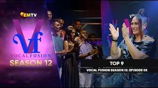 EMTV's VOCAL FUSION SEASON 12 - EPISODE 8 - TOP 9