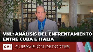 VNL: análisis del enfrentamiento entre Cuba e Italia - Cubavisión Deportes