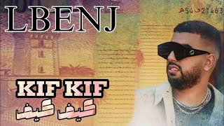 Lbenj - KIF KIF ( Exclusive music video 4k ) لبنج - كيف كيف