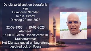 De uitvaartdienst en begrafenis van Humphrey Namdar m.b.a. als Henny. Dinsdag 20 mei 2025.