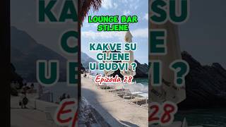 KAKVE SU CIJENE U BUDVI ? EPIZODA 28 #budva #beach #budvacijene #budvaprices #bd #cijene #crnagora