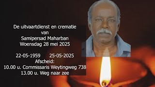 De uitvaartdienst en crematie van Samipersad Maharban. Woensdag 28 mei 2025.