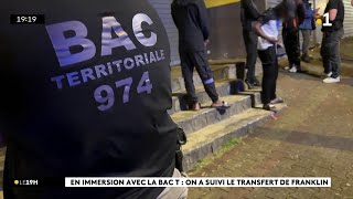 En immersion avec la BAC Territoriale (1/4) : transfert de Franklin, trafiquant de drogue mauricien