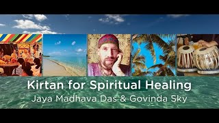 Jaya Madhava Das and Govinda Sky Final Kirtan