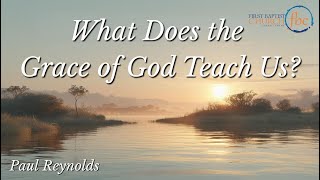 What Does The Grace Of God Teach Us?