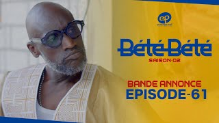 BÉTÉ BÉTÉ - Saison 2 - Episode 61 : Bande Annonce