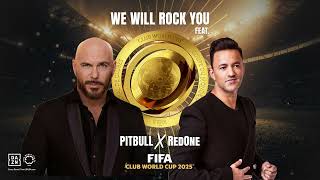 We Will Rock You by ‪@Pitbull‬ and ‪@redone‬ | The Official FIFA Club World Cup Song