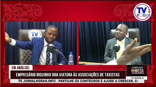 EM ANÁLISE: EMPRESÁRIO RIQUINHO DOA VIATURAS ÀS ASSOCIAÇÕES DE TÁXIS